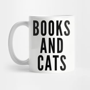 Books and Cats and Books and Cats Mug